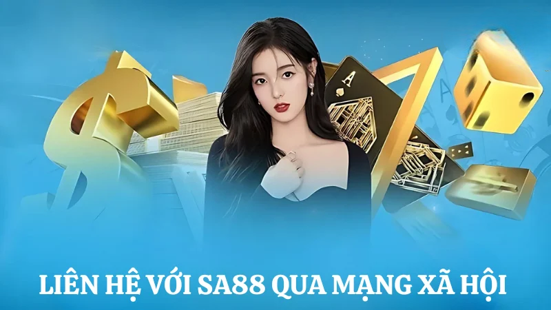Cập Nhật Liên Hệ Sa88 Qua 4 Phương Thức Phổ Biến Nhất